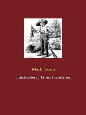 cover image of Huckleberry Finns hændelser